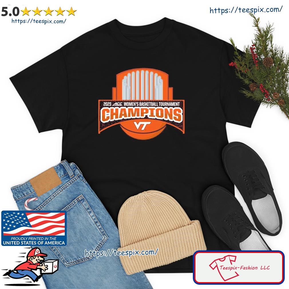 Virginia Tech Hokies 2023 ACC Women's Basketball Conference Tournament Champions Commemorative Shirt