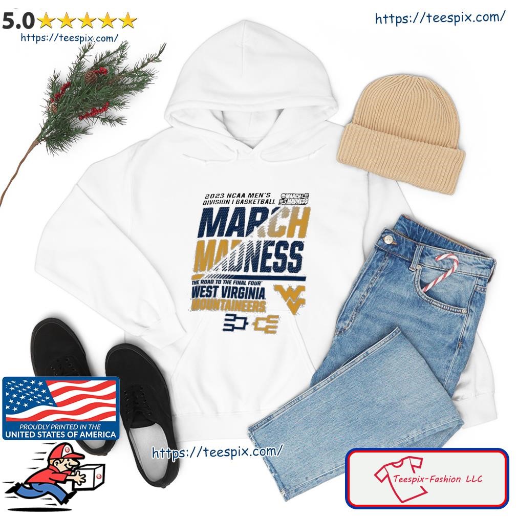 West Virginia Men's Basketball 2023 NCAA March Madness The Road To Final Four Shirt hoodie.jpg