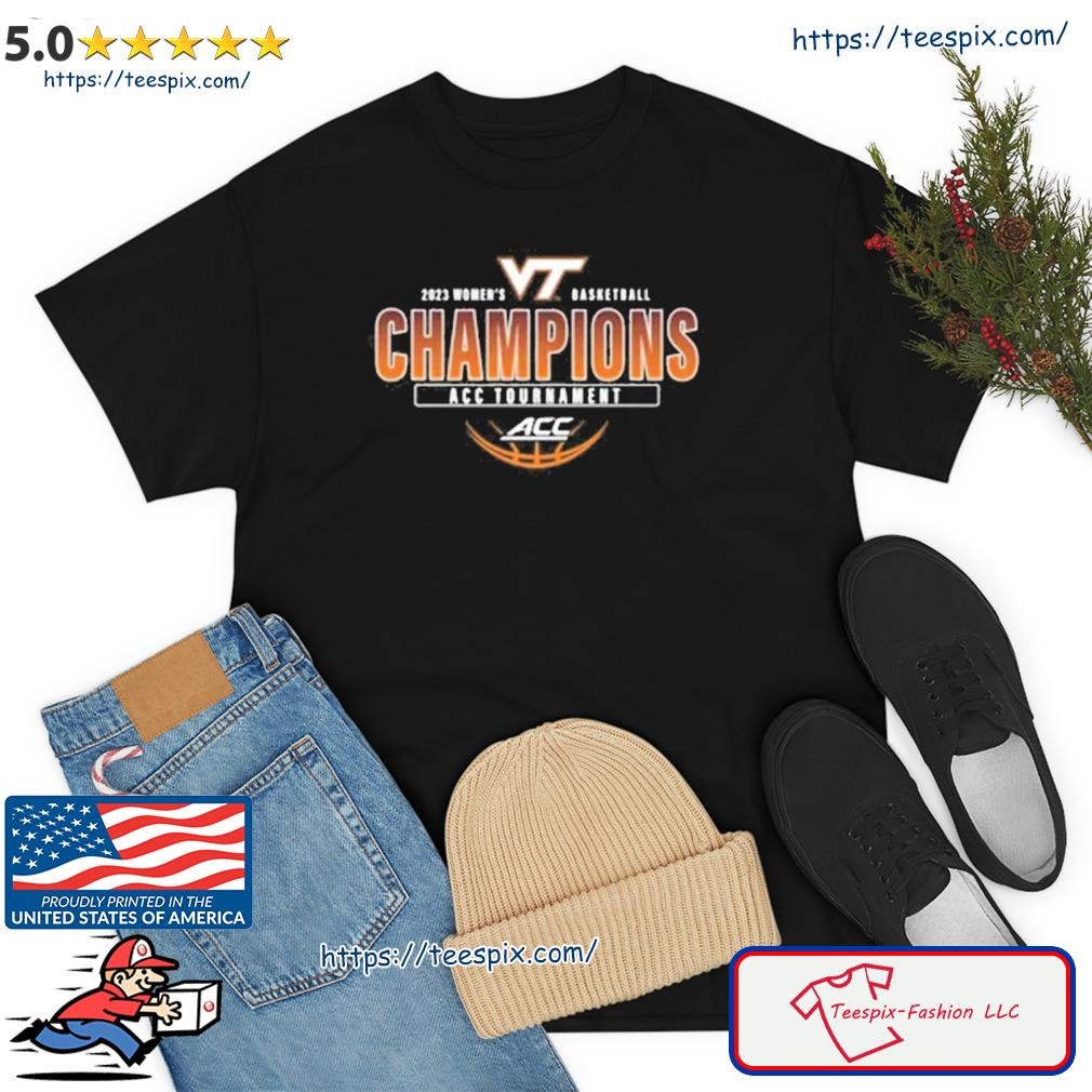 Women's Basketball Virginia Tech Acc Tournament Champions 2023 Shirt