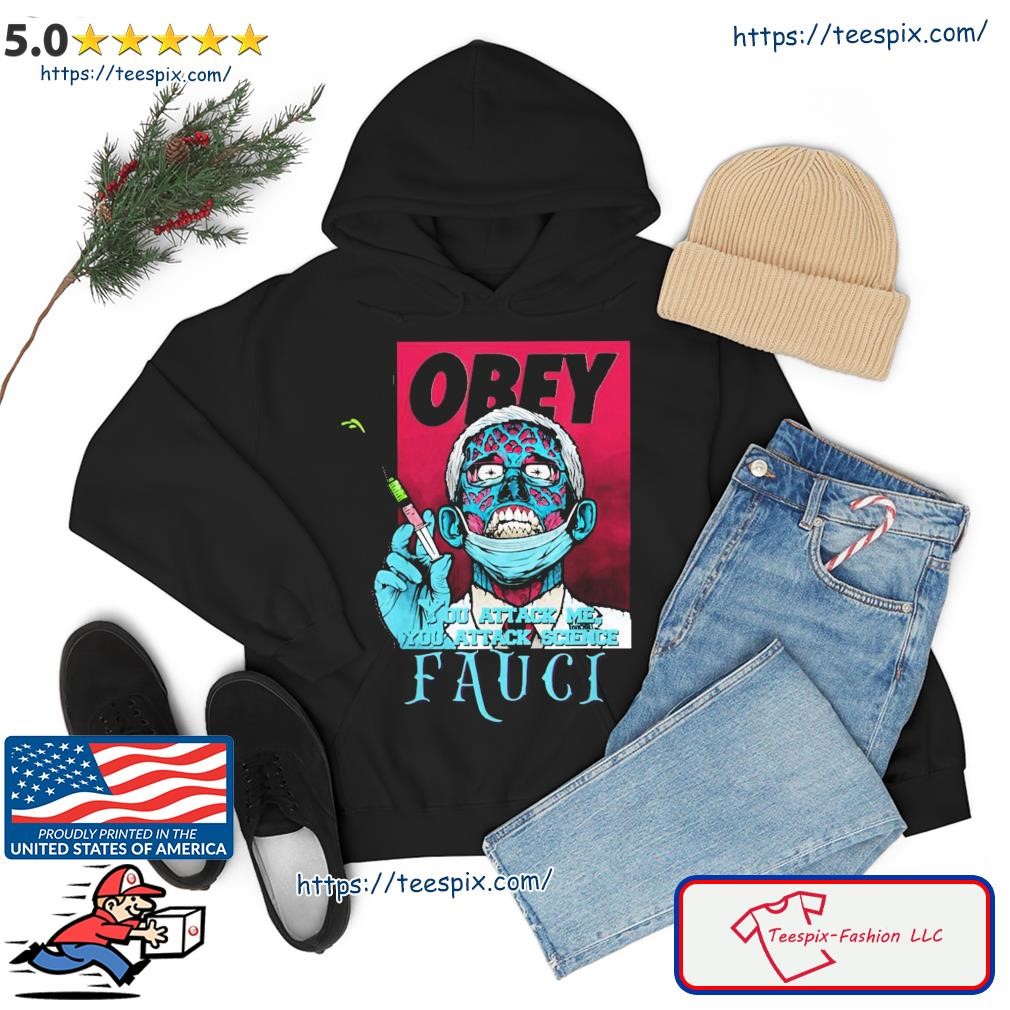 Zombie Fauci Science You Attack Me You Attack Science Shirt hoodie.jpg