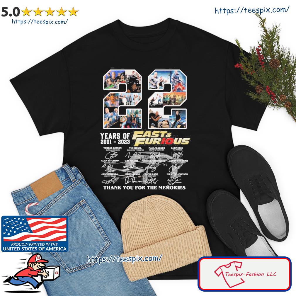Fast & Furious 22 Years Of 2001-2023 Tyrese Gibson, Vin Diesel, Paul Walker Thank You For The Memories Signature Shirt