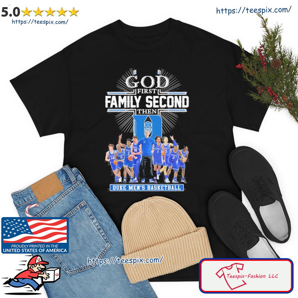 God First Family Second Then Jeremy Roach, Tyrese Proctor, Ryan Young Duke Men's Basketball Shirt