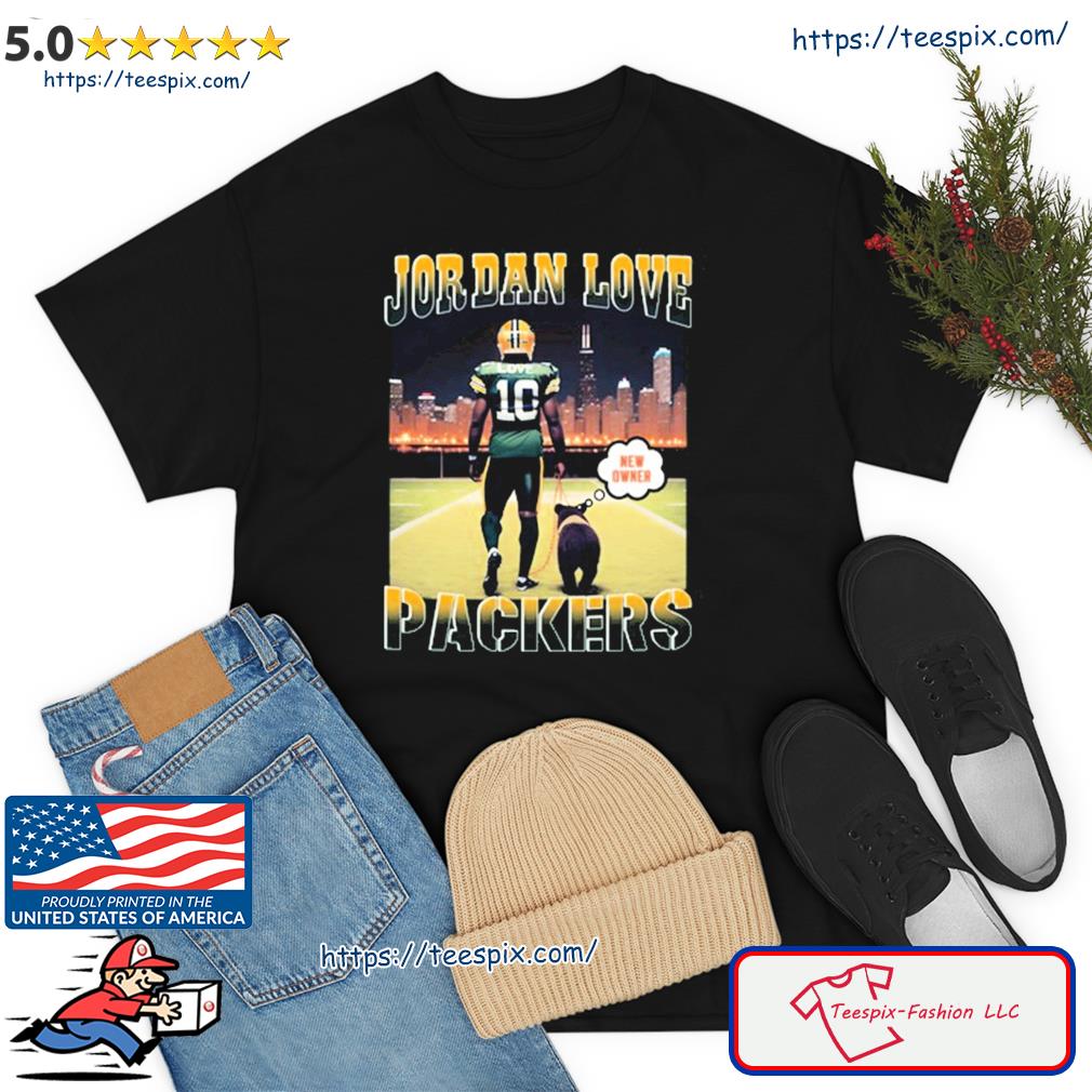 Green Bay Packers Jordan Love John Wick New Owner Shirt, hoodie, sweater,  long sleeve and tank top