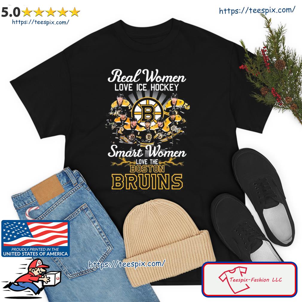 Real Women Love Ice Hockey Team Sport Smart Women Love The Boston Bruins Shirt