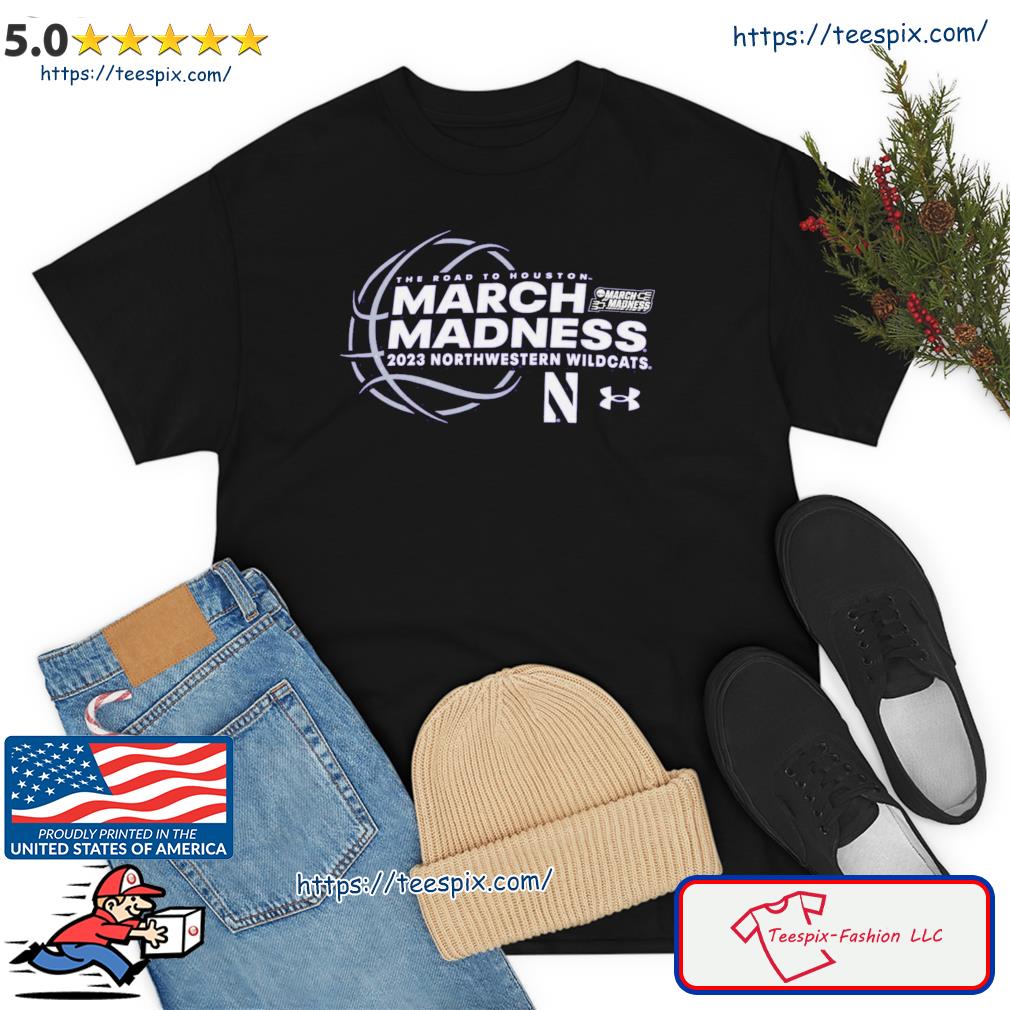 The Road To Houston March Madness 2023 Northwestern Wildcats Shirt
