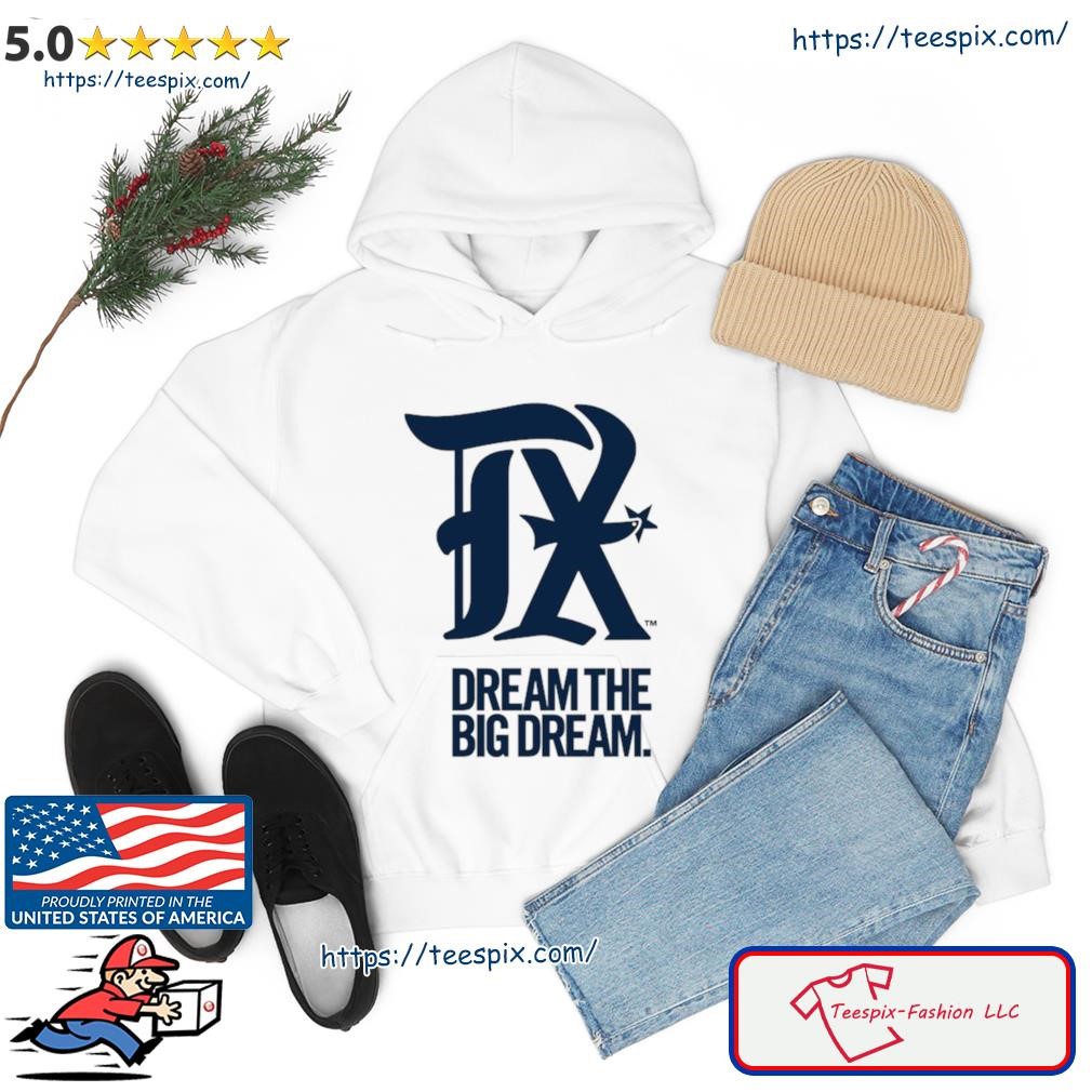 Texas Rangers Dream The Big Dream 2023 City Connect Shirt, hoodie, sweater,  long sleeve and tank top