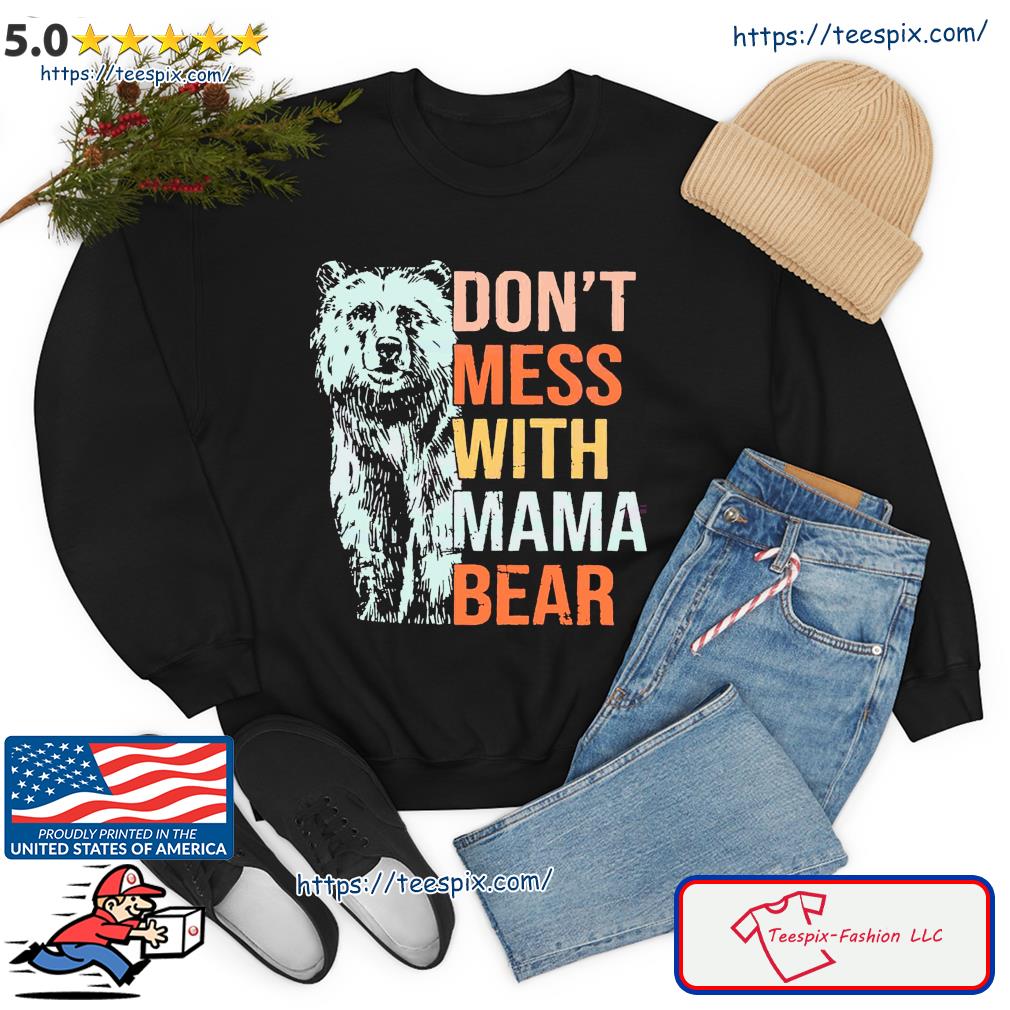 Don_t Mess with Mama Bear Vintage Mom Mommy Mother_s Day T-Shirt PC