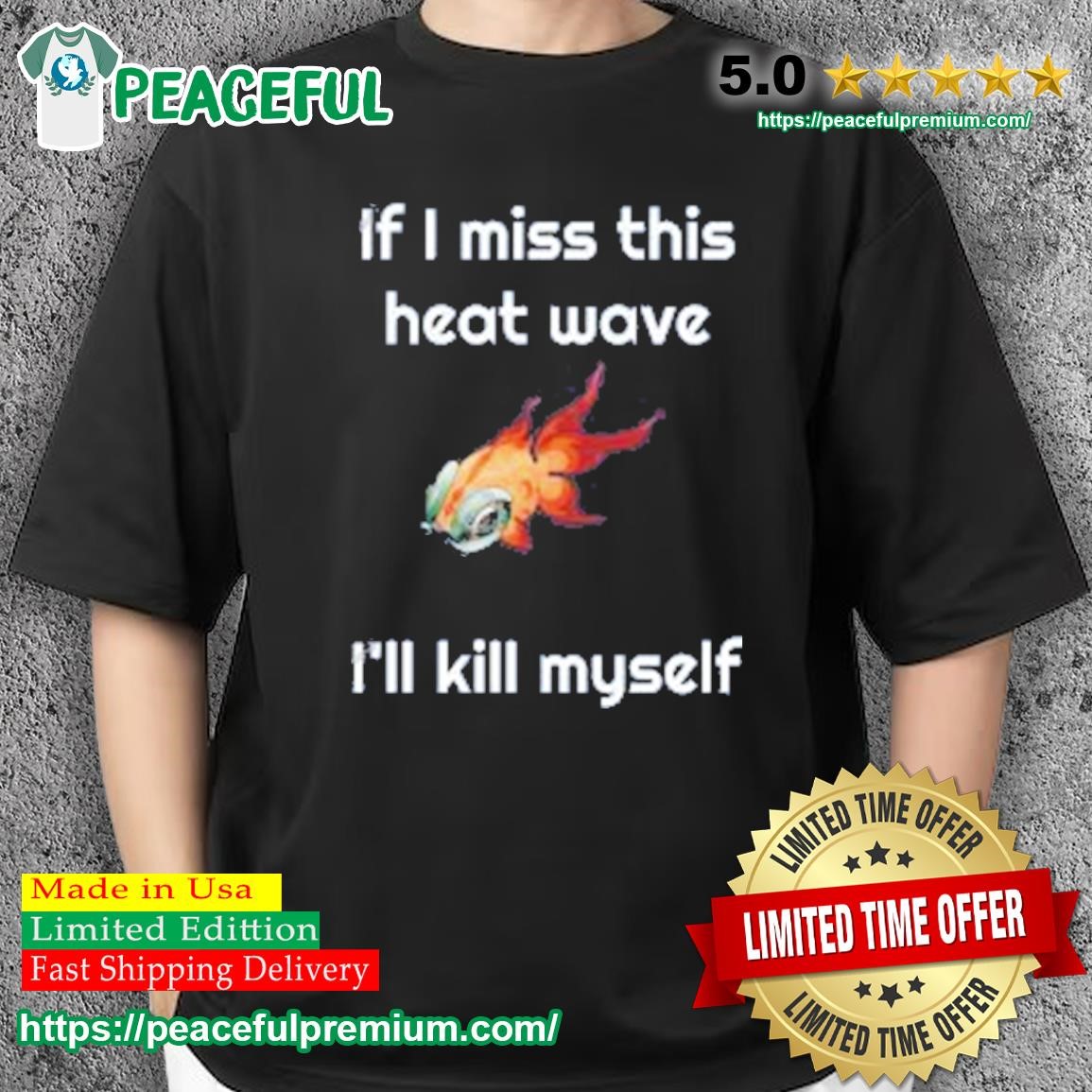 If I Miss This Heat Wave I’ll Kill Myself Shirt