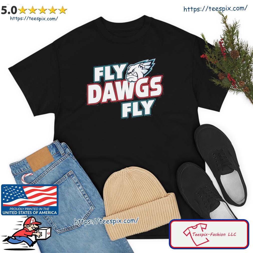 Fly Philadelphia Eagles Georgia Bulldogs Philly Dawgs shirt