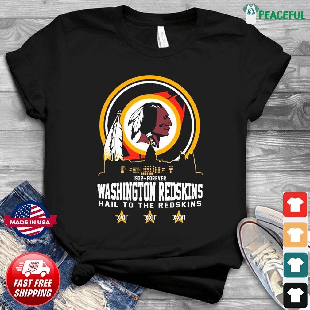 1932-Forever Washington Redskins Hail To The Redskins Shirt, hoodie,  sweater, long sleeve and tank top