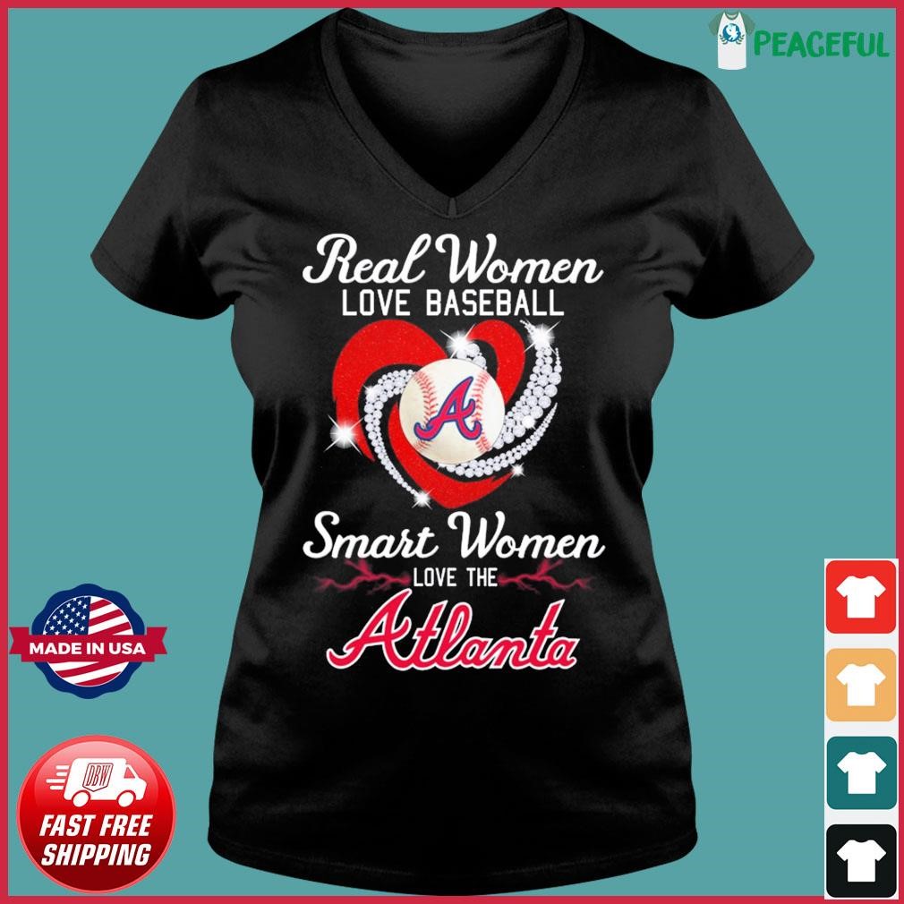 Real women love baseball smart women love the Atlanta Braves shirt, hoodie,  sweater and v-neck t-shirt