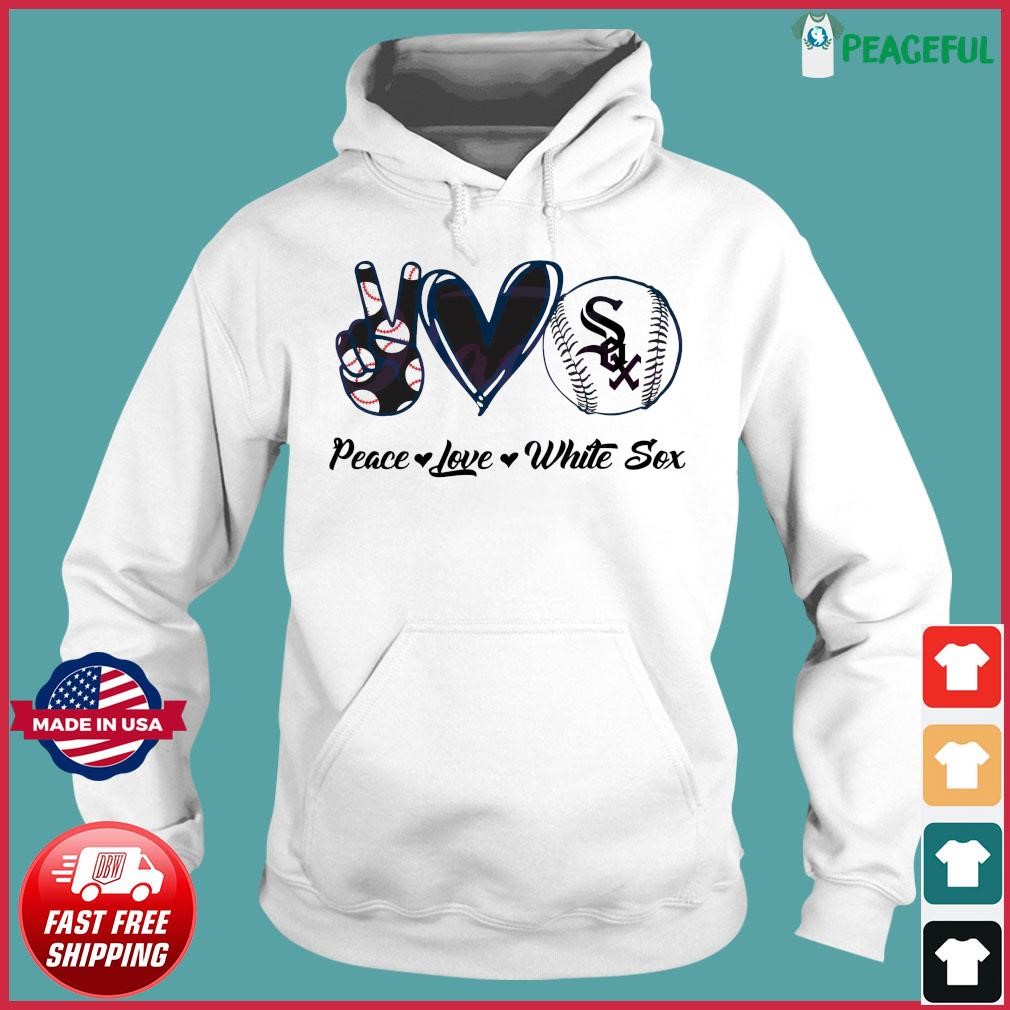 Chicago White Sox Peace Love White Sox Baseball Shirt, hoodie, sweater,  long sleeve and tank top