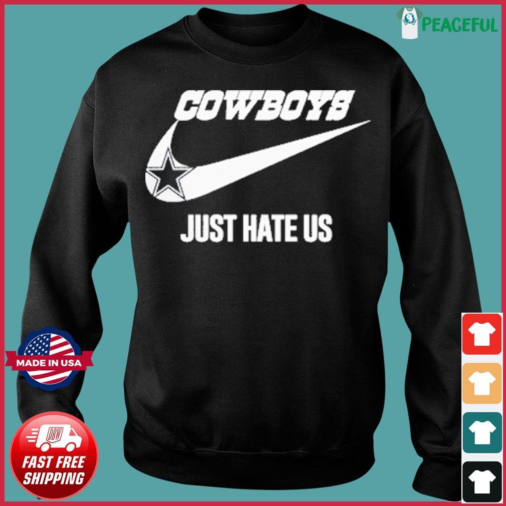 Official Cowboys just hate us T-shirt, Long Sleeved, Hoodie And