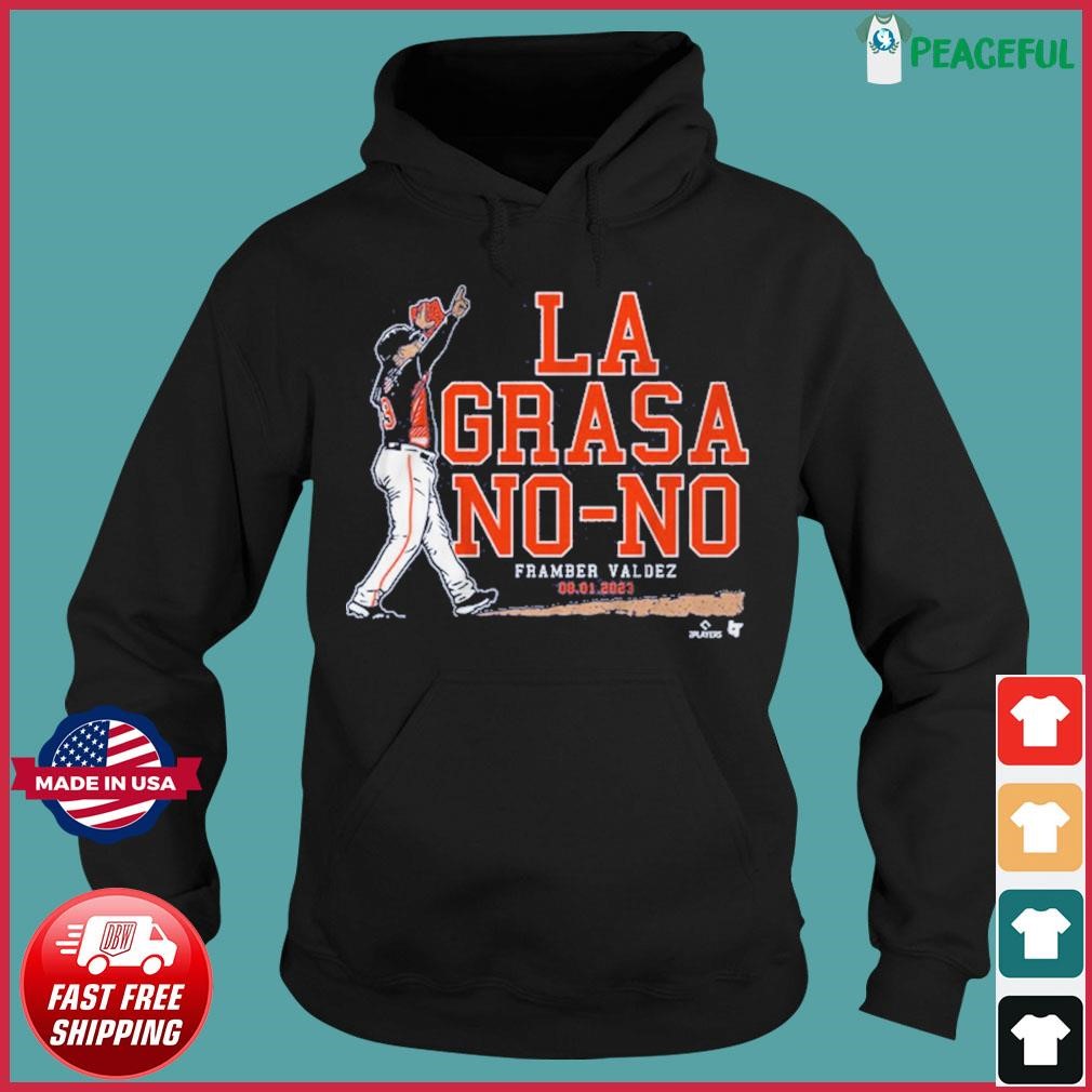 Framber Valdez La Grasa No-no shirt, hoodie, sweater, long sleeve