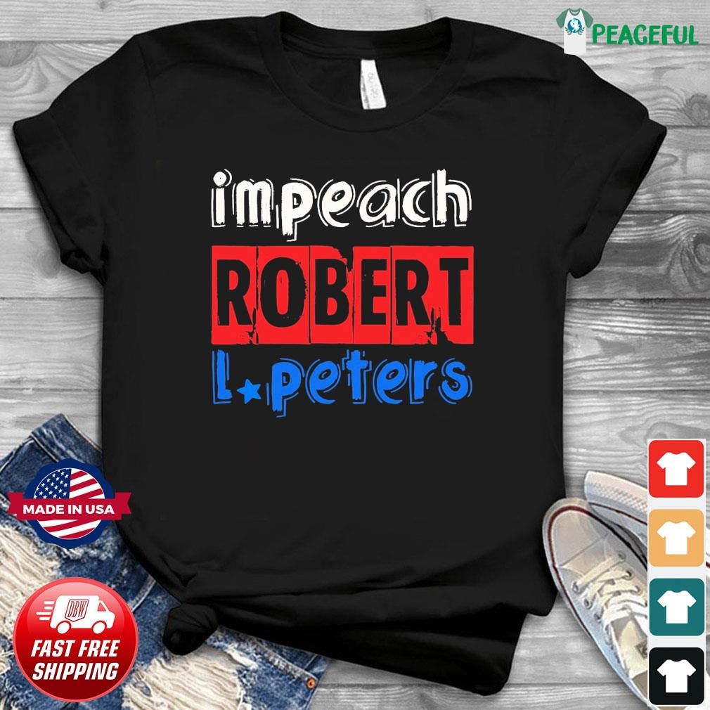 Funny Impeach Robert L. Peters Anti Biden Political Pro Trump