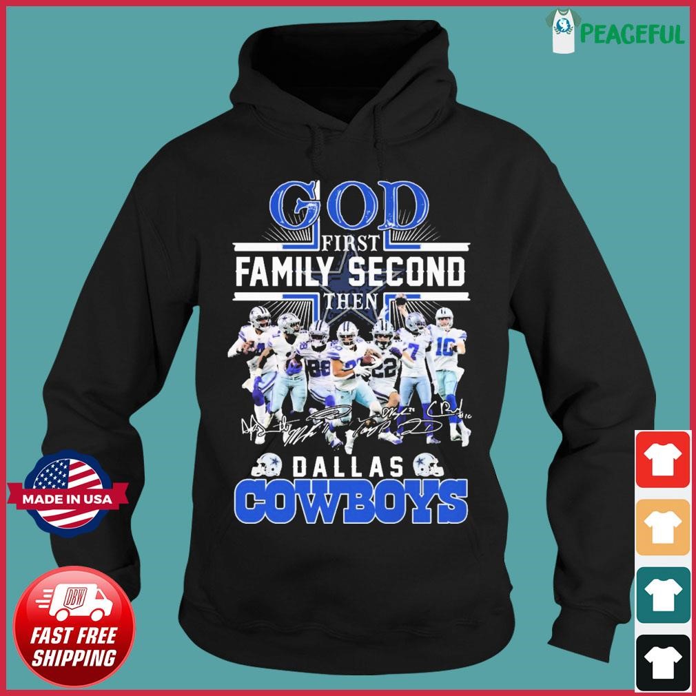 God First Family Second Then Dallas Cowboys Football T Shirt - Growkoc