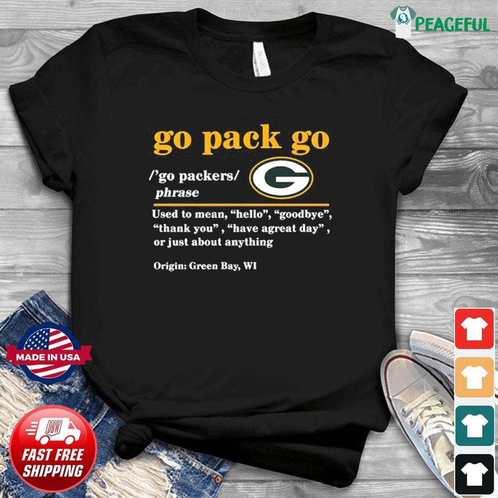 Green Bay Packers Go Packers Definition Shirt, hoodie, sweater, long sleeve  and tank top