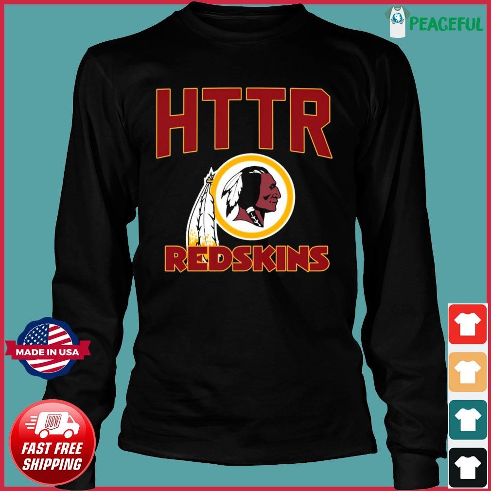 HTTR Washington Redskins Football Shirt, hoodie, sweater, long