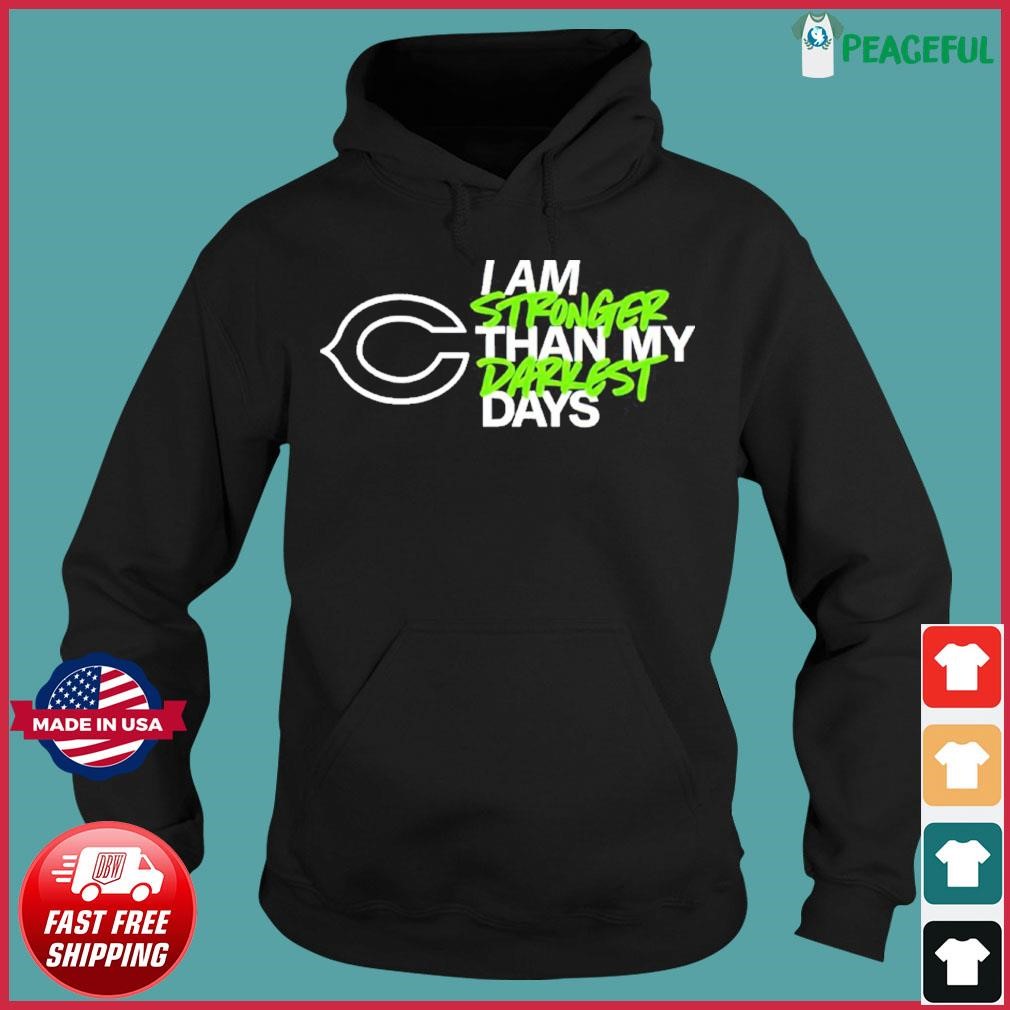 Men's Chicago Bears I Am Stronger Than My Darkest Days shirt, hoodie,  sweater, long sleeve and tank top