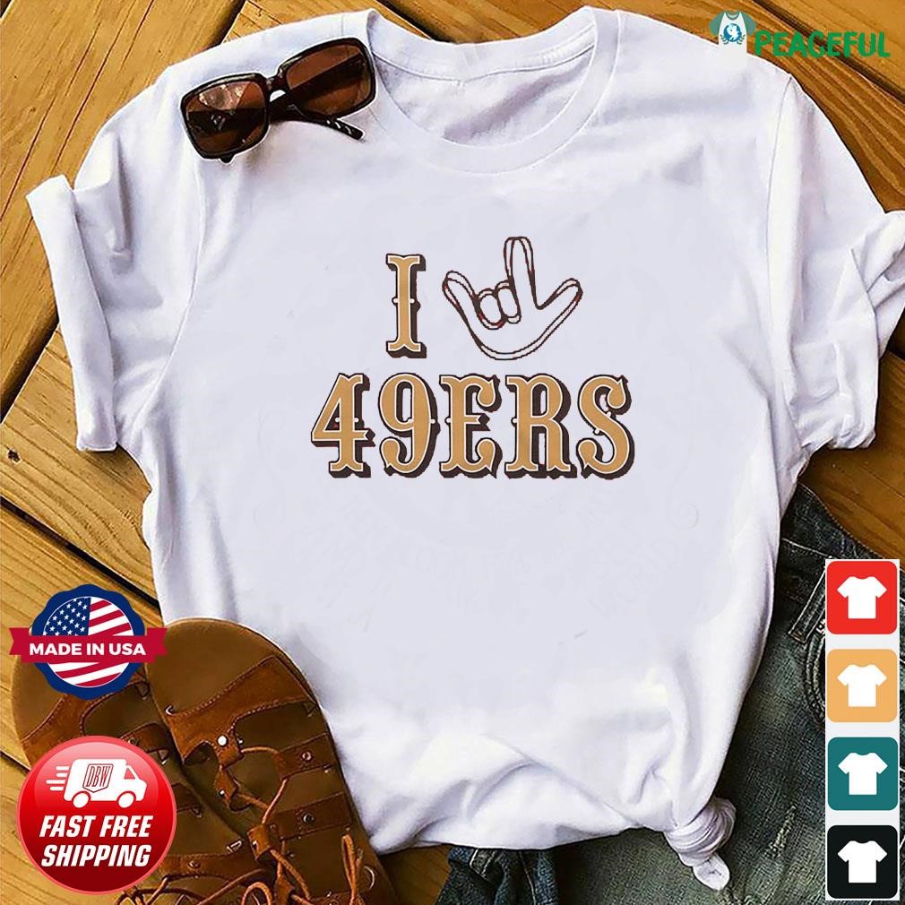 I Love Sign San Francisco 49ers Shirt, hoodie, sweater, long sleeve and  tank top