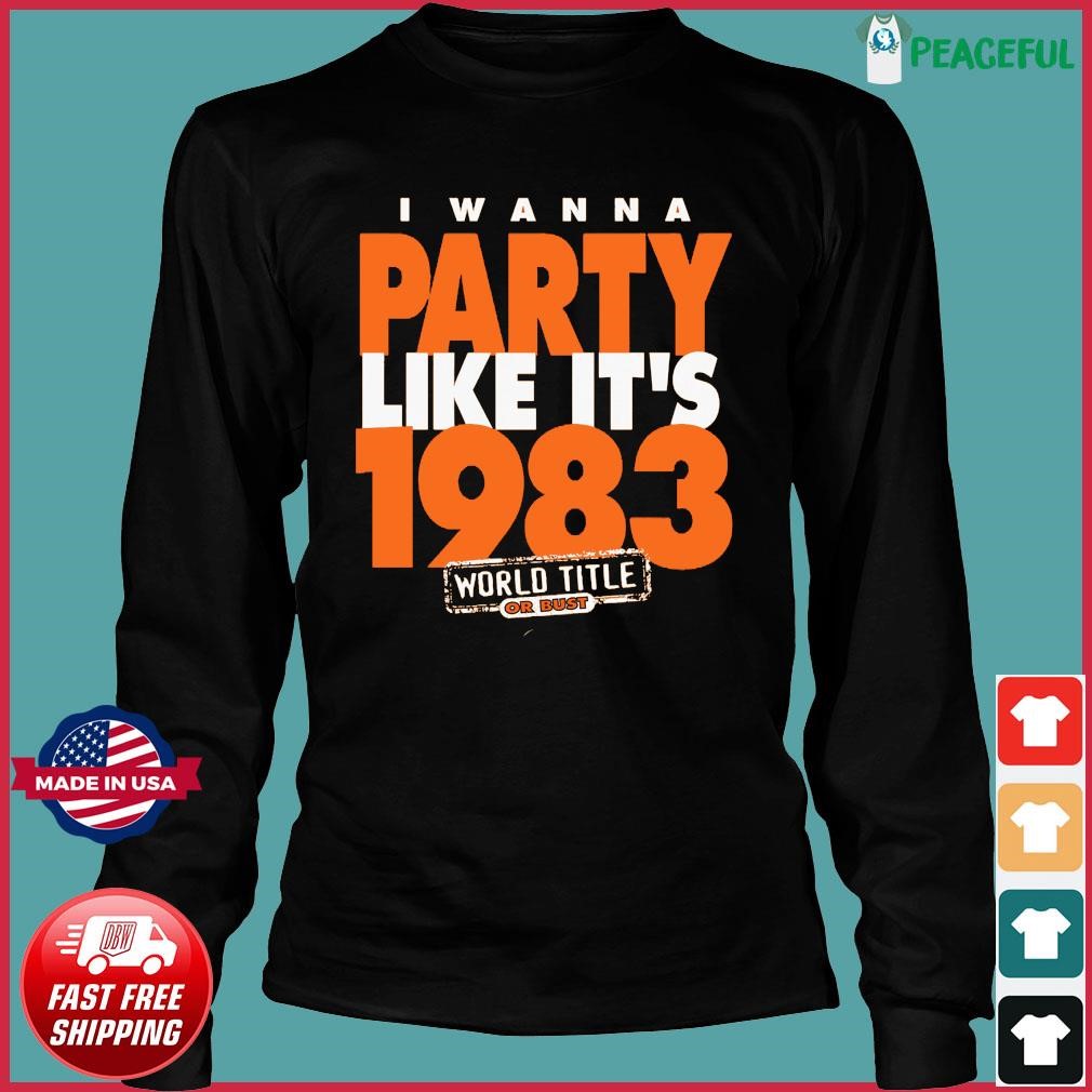 Smack Apparel Baltimore Baseball Fans. Someday.. I Wanna Party Like It’s 1983 Orange T-Shirt (Sm-5X)