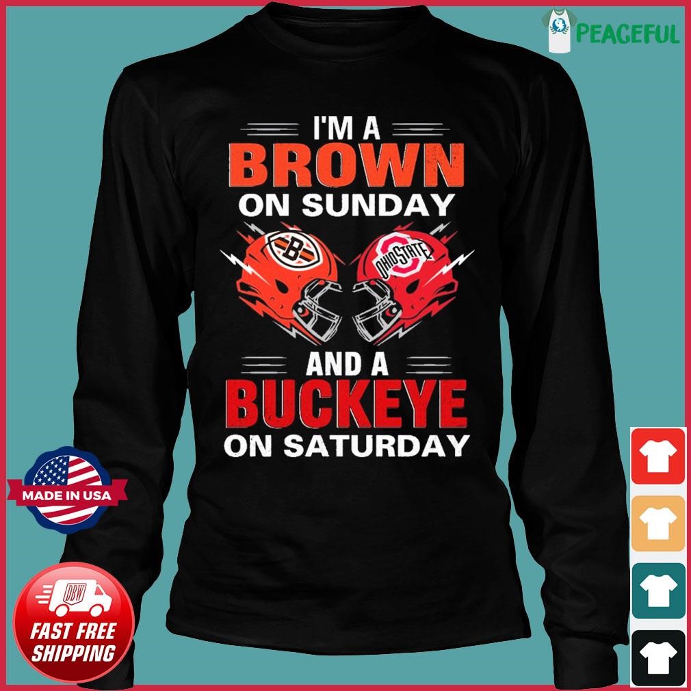 I'm a Pittsburgh Steelers on sunday and a Ohio State Buckeyes on saturday  shirt, hoodie, sweater, long sleeve and tank top