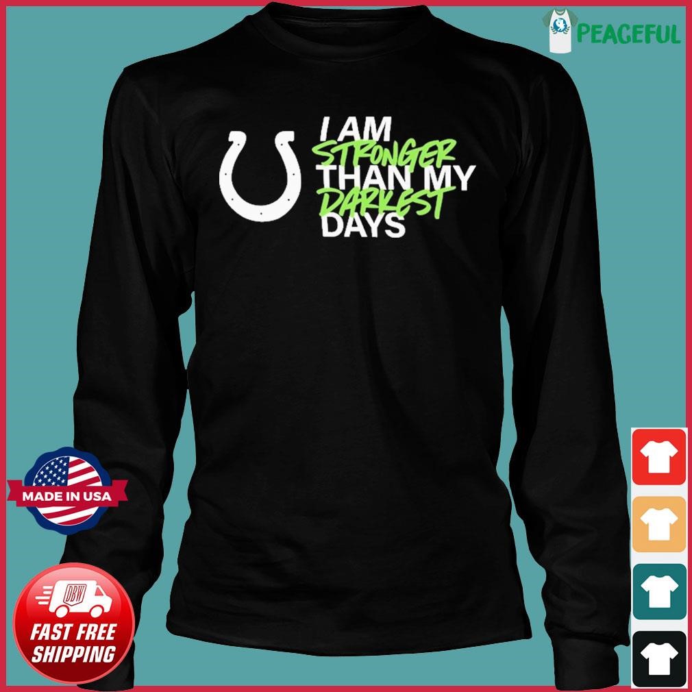 Colts Shop Colts I Am Stronger Than My Darrest Days Kicking The Stigma  Hoodie