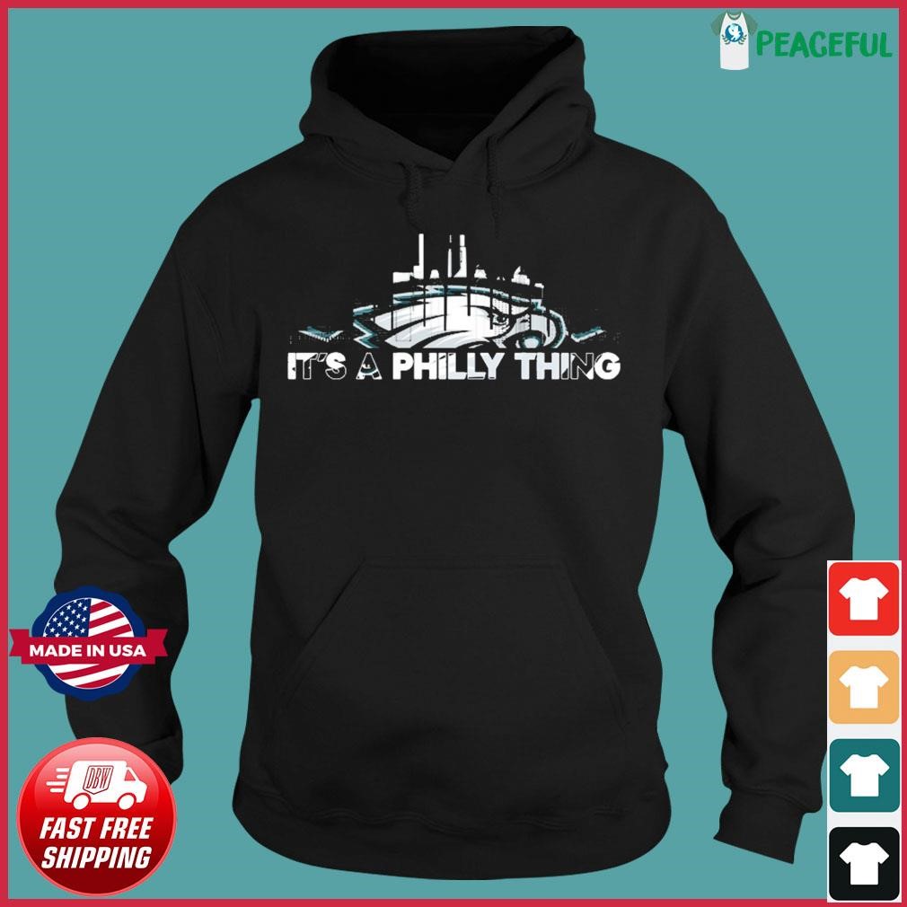 It's A Philly Thing Philadelphia Eagles Skyline Shirt, hoodie, sweater,  long sleeve and tank top