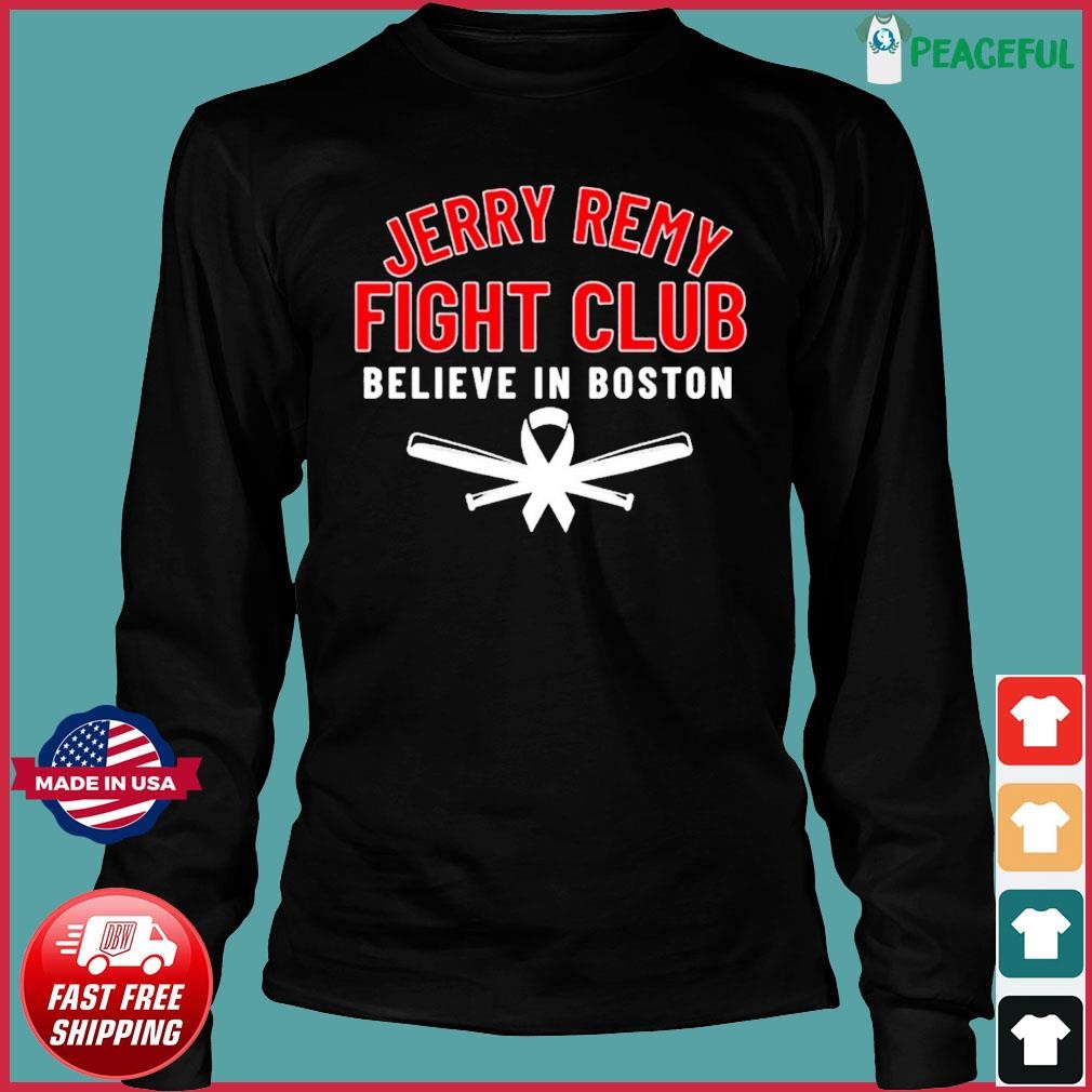 2023 Jerry Remy Fight Club Believe In Boston t-shirt, hoodie, sweater, long  sleeve and tank top