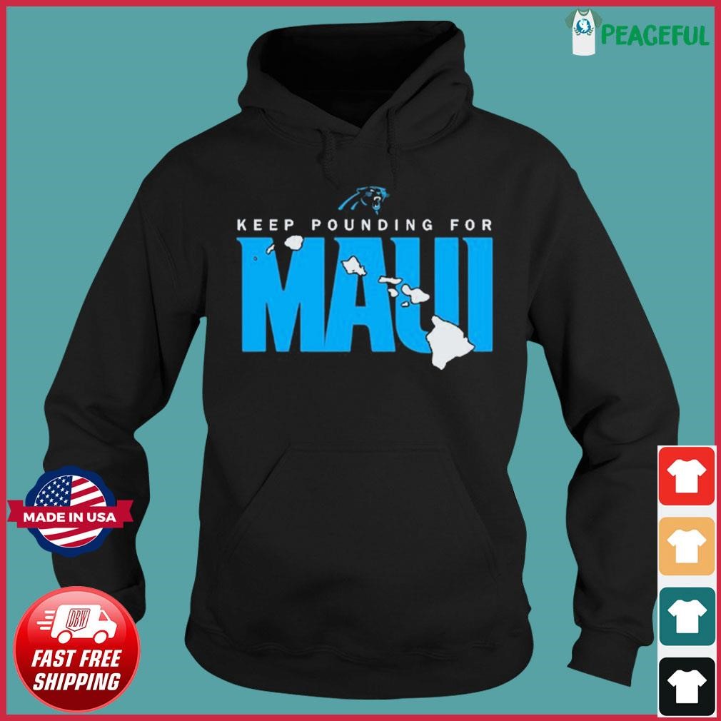 Official Carolina Panthers Keep Pounding For Maui Shirt, hoodie, sweater,  long sleeve and tank top