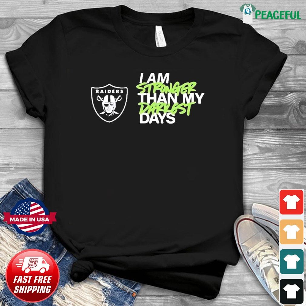 Las Vegas Raiders I Am Stronger Than My Darkest Days Shirt, hoodie,  sweater, long sleeve and tank top