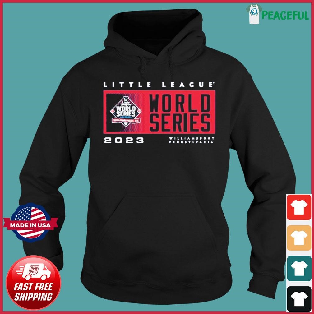 Little League Baseball 2023 World Series Williamsport Pennsylvania shirt,  hoodie, sweater, long sleeve and tank top