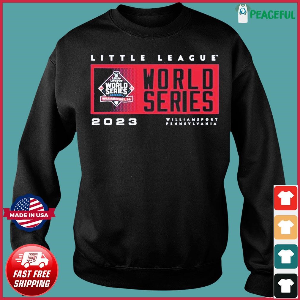 Little League Baseball 2023 World Series Williamsport Pennsylvania shirt,  hoodie, sweater, long sleeve and tank top
