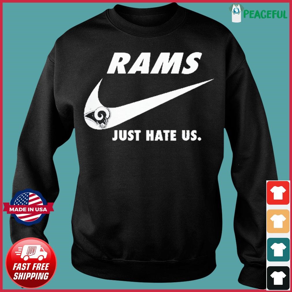 Nike Los Angeles Rams just hate us shirt, hoodie, sweater, long sleeve and  tank top