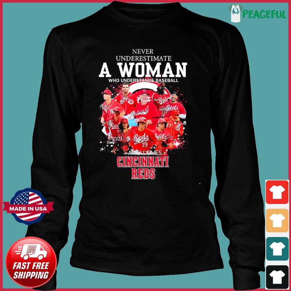Never Underestimate A Woman Who Understands Baseball And Loves Reds T  Shirt, hoodie, sweater, long sleeve and tank top