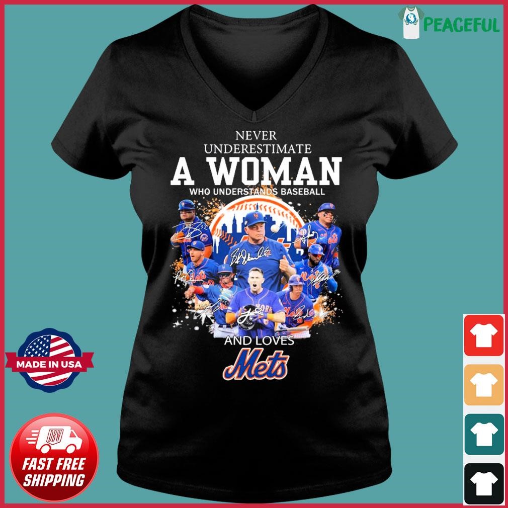 Never Underestimate A Woman Who Understands Baseball And Loves New York  Mets T Shirt