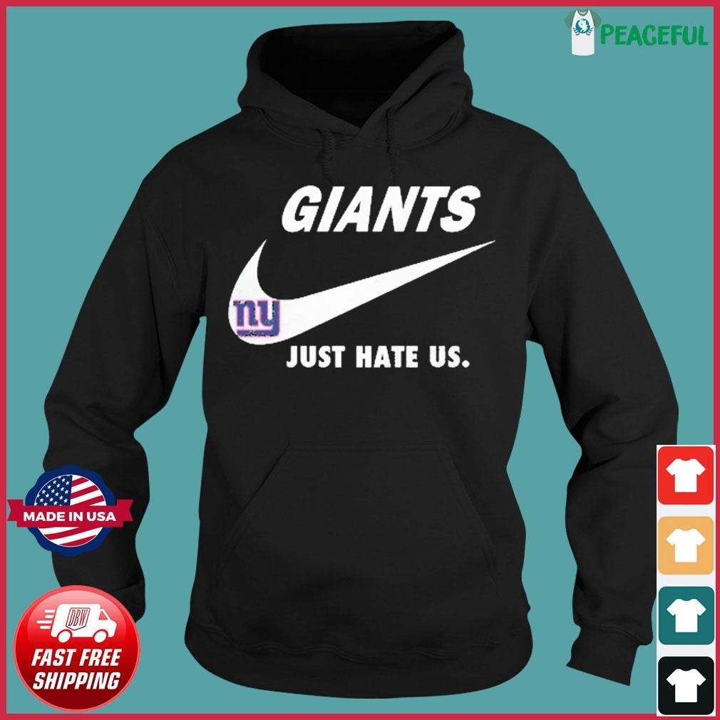 New York Giants Just hate Us Nike shirt, hoodie, sweater, long sleeve and  tank top