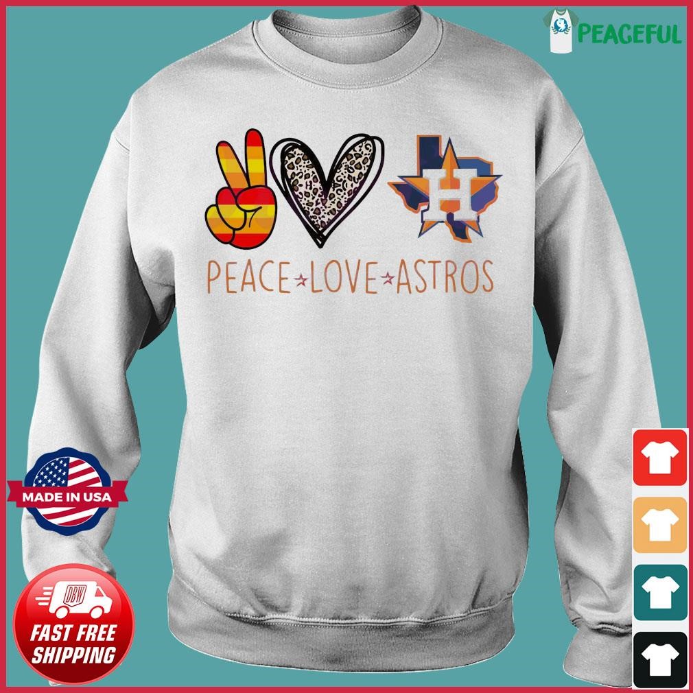 Peace Love Astros Houston Astros Shirt, hoodie, sweater, long