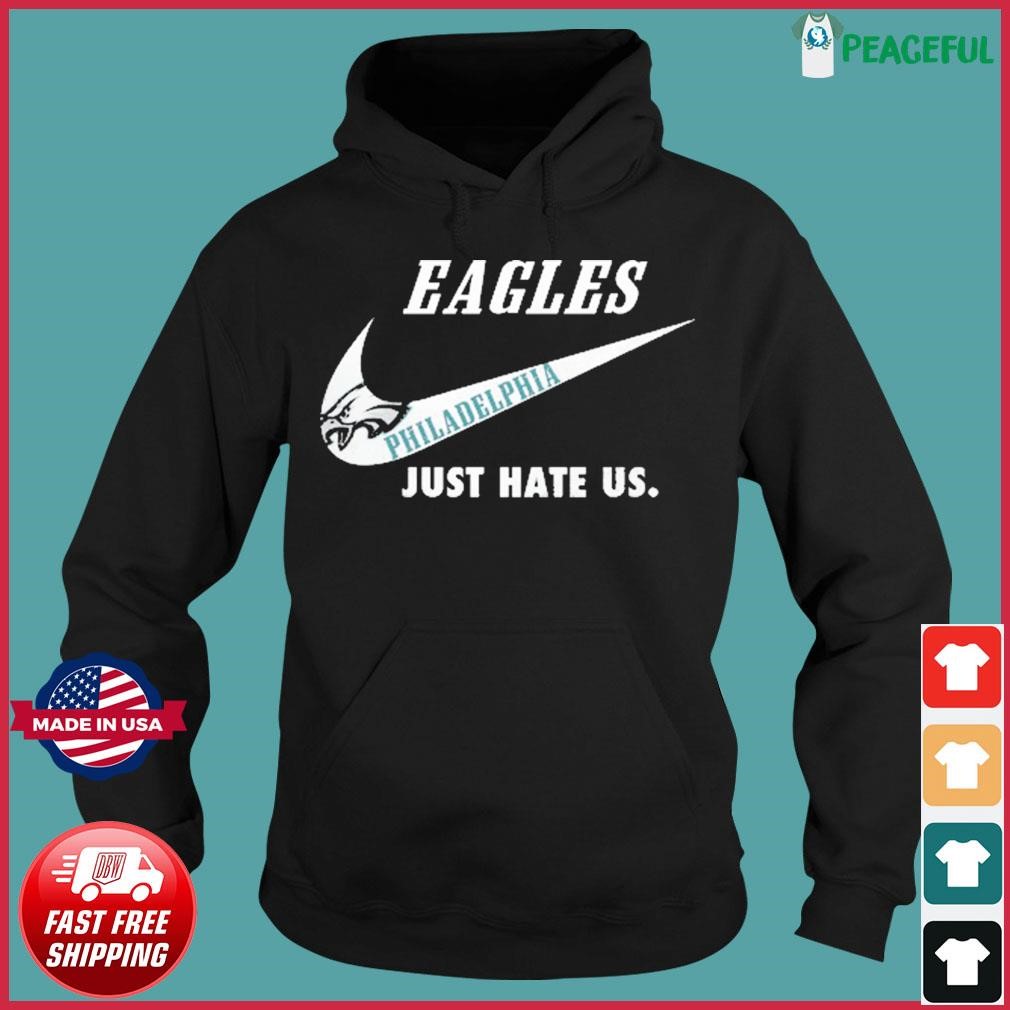 Official Eagles just hate us shirt, hoodie, tank top, sweater and long  sleeve t-shirt