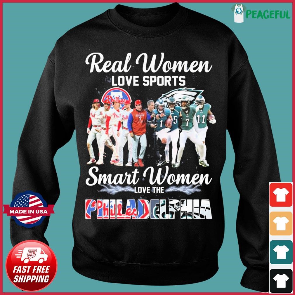 Real Women Love Sports Smart Women Love The Philadelphia Phillies Vs  Philadelphia Eagles Signatures Shirt, hoodie, sweater, long sleeve and tank  top