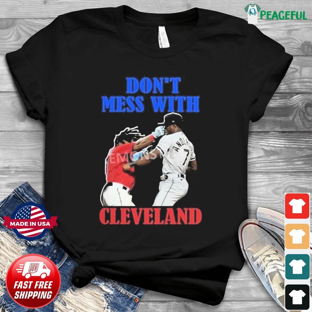 Official don't Mess With Cleveland Indians Shirt, hoodie, sweater, long  sleeve and tank top