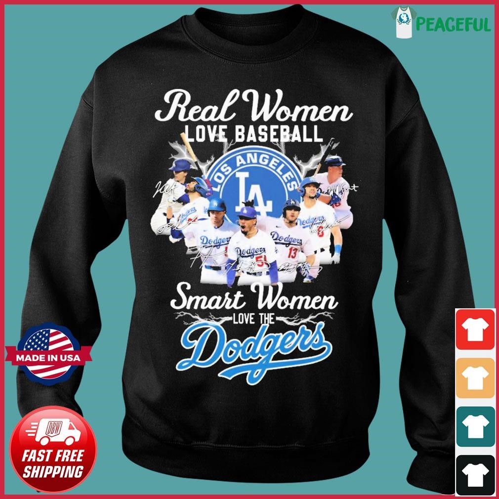 Real Women Love Baseball Smart Women Love The LA Dodgers Teams Mlb 2023  Signatures Shirt, hoodie, sweater, long sleeve and tank top