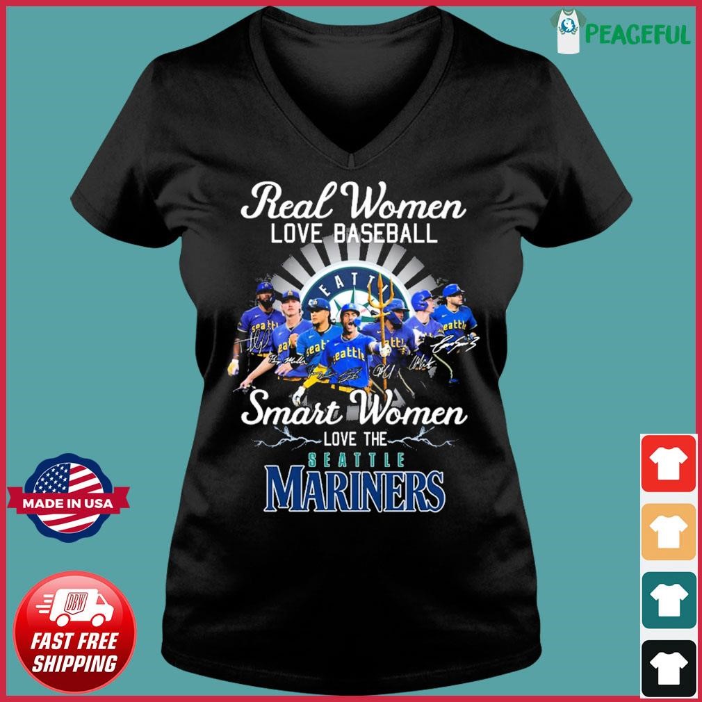 Real women love baseball smart women love the Seattle Mariners shirt,  hoodie, sweater and long sleeve