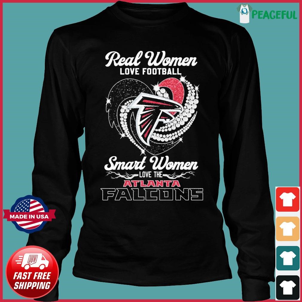 Real women love football smart women love the Atlanta Falcons shirt,  hoodie, sweater and long sleeve