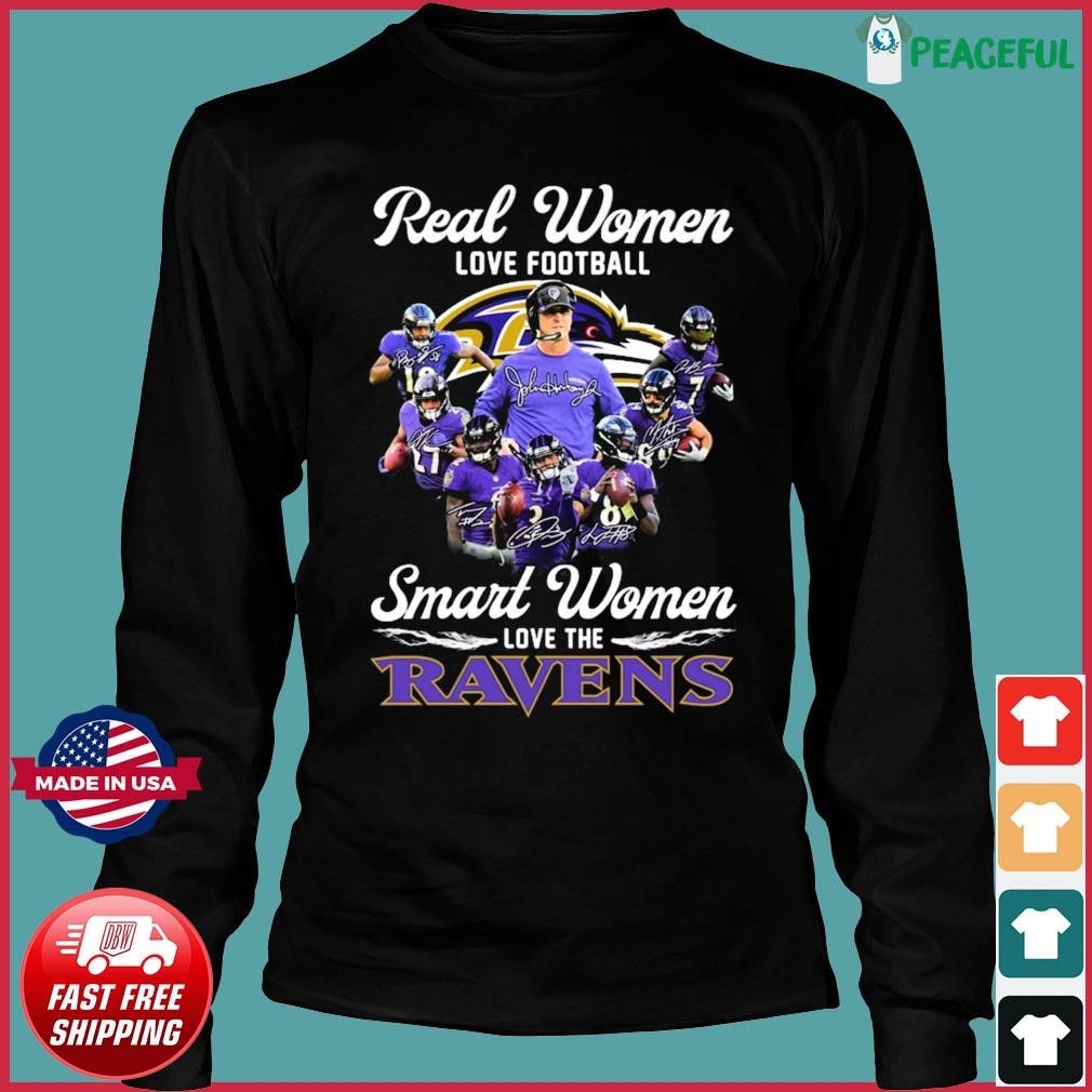 Baltimore Ravens real women love football smart women love the Baltimore  Ravens signatures 2023 shirt, hoodie, sweater, long sleeve and tank top