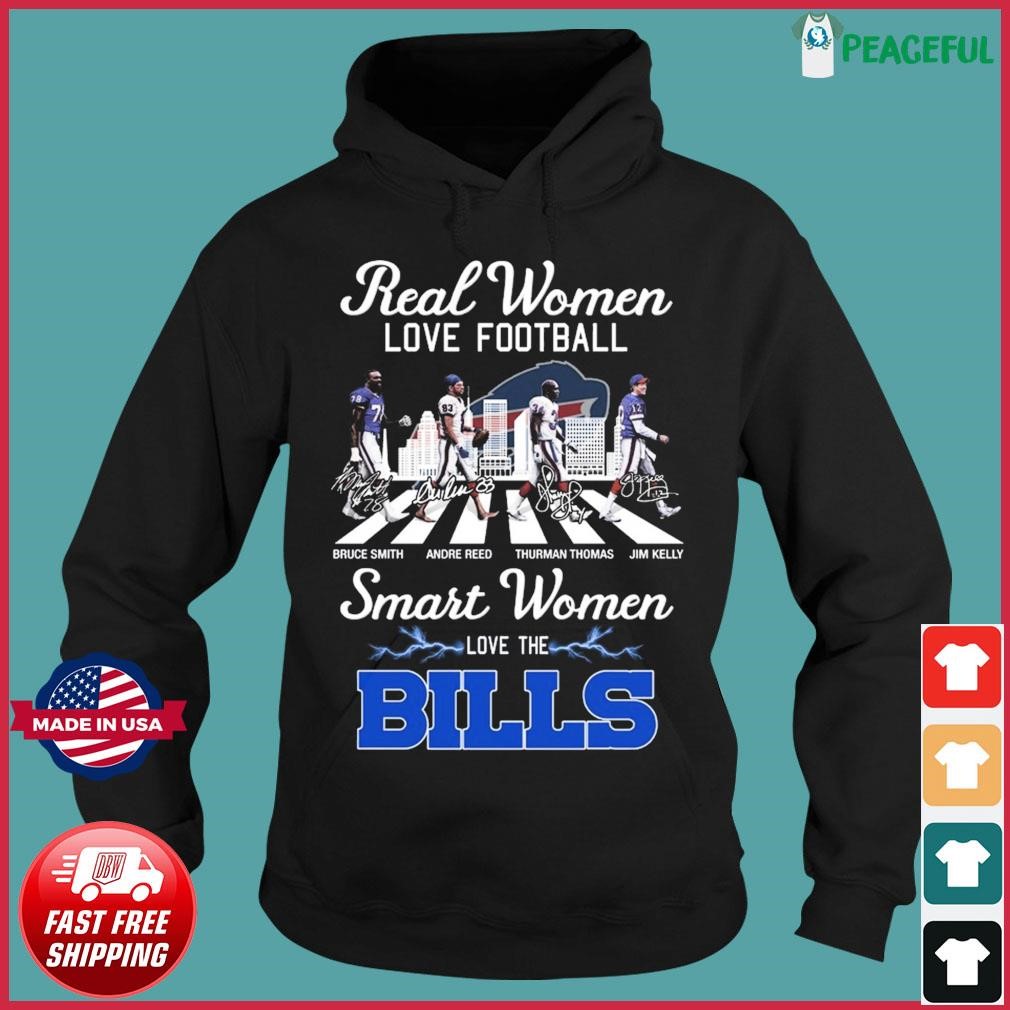 Official Real Women Love Football Smart Women Love The Buffalo Bills  Signatures shirt, hoodie, sweater, long sleeve and tank top