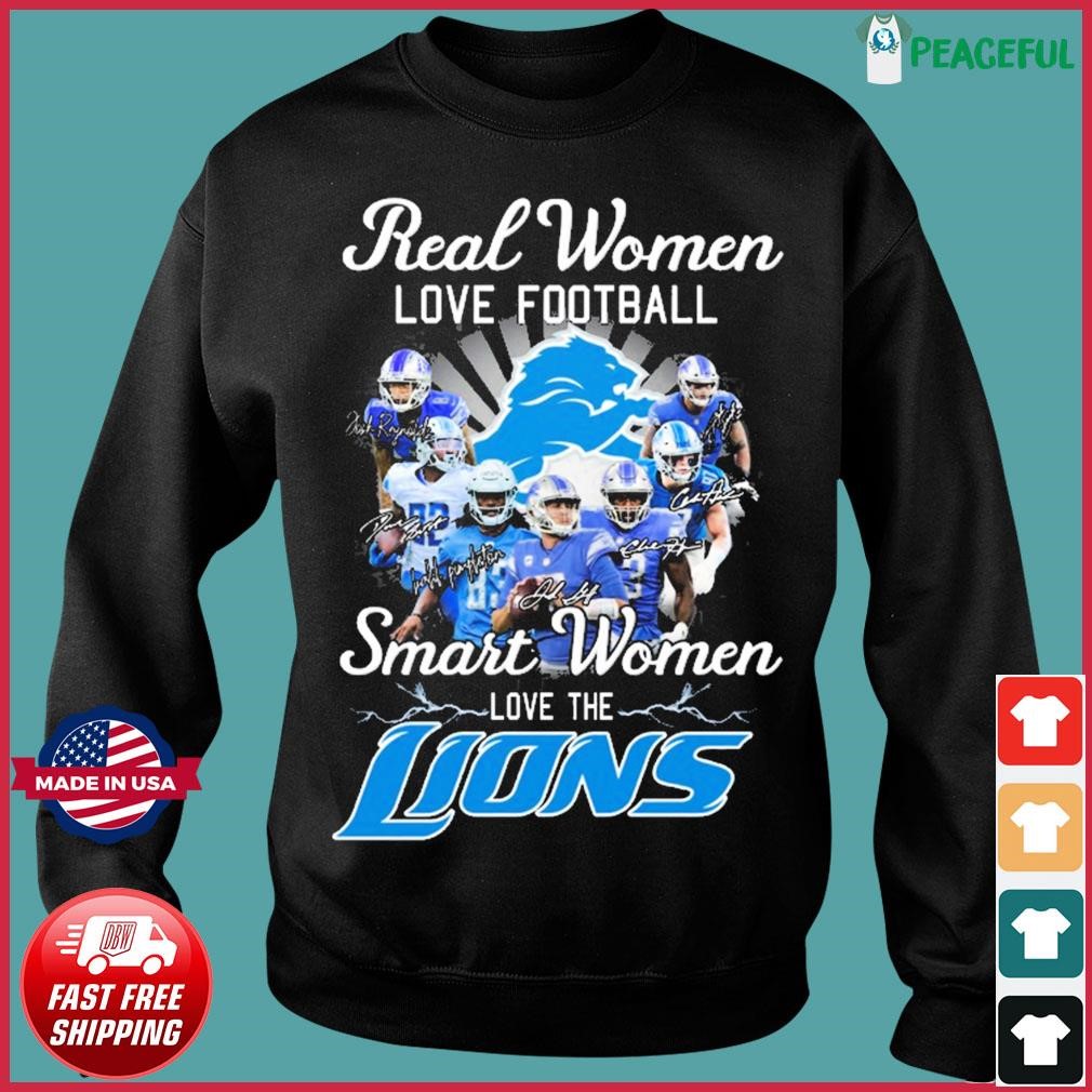 Real women love football smart women love the Detroit Lions shirt, hoodie,  sweater and long sleeve