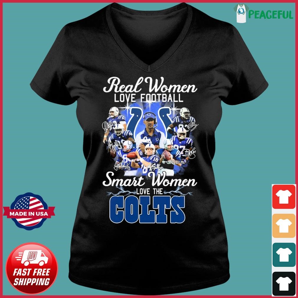 Funny indianapolis colts real women love football smart women love