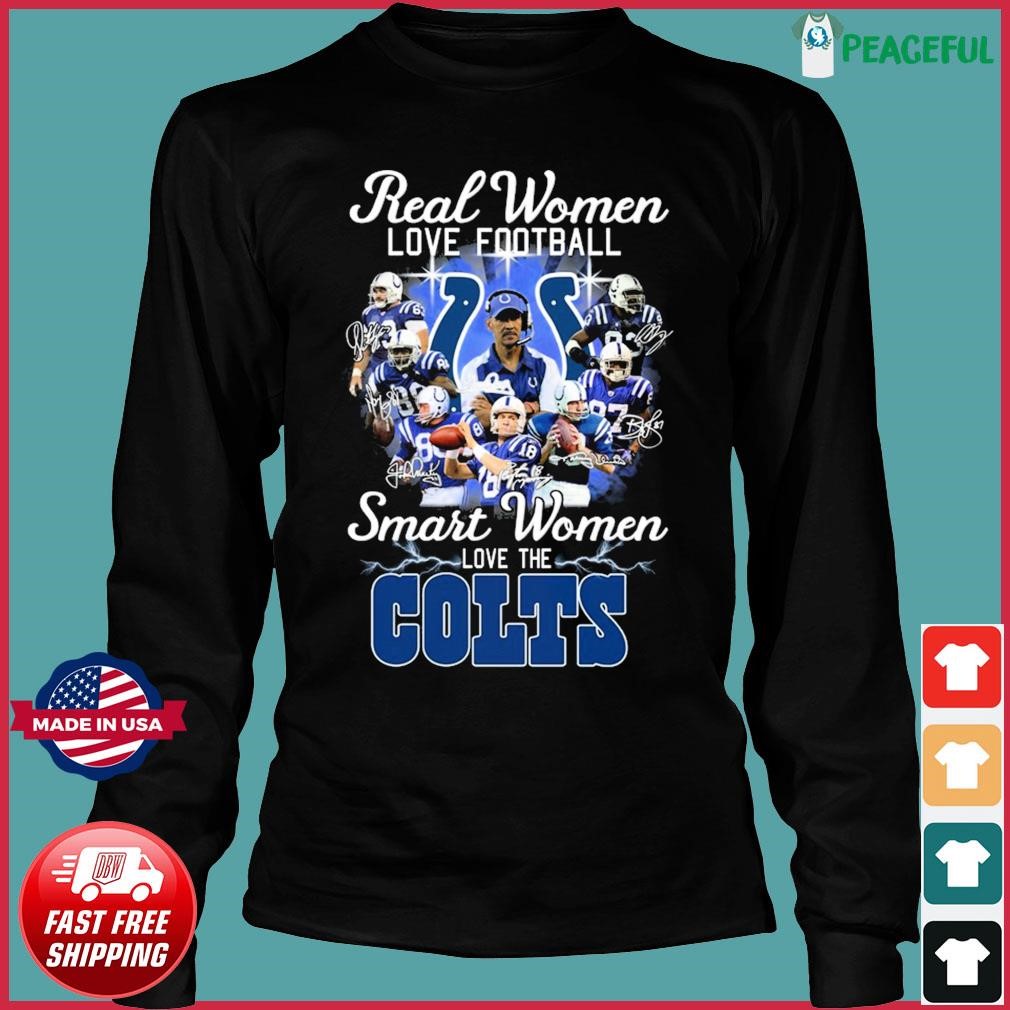 Real Women Love Football Smart Women Love The Indianapolis Colts