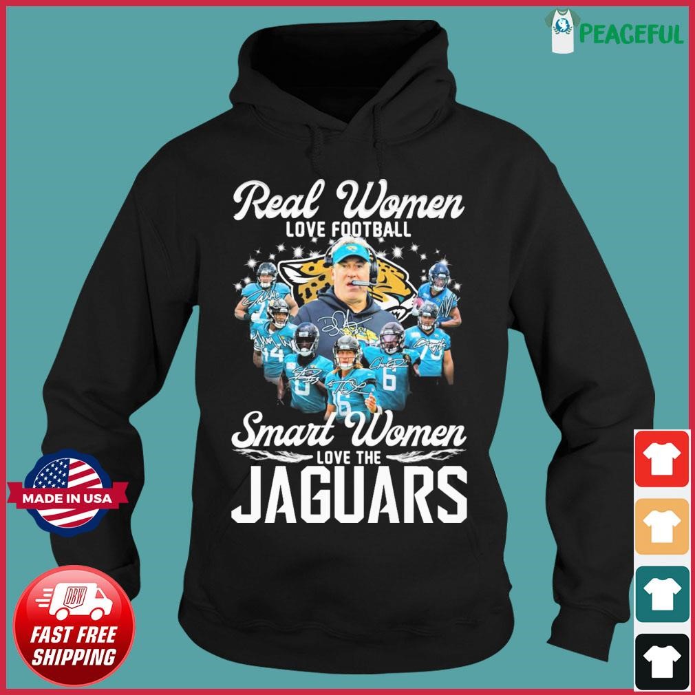 Real women love football smart women love the Jacksonville Jaguars Shirt,  hoodie, sweater, long sleeve and tank top